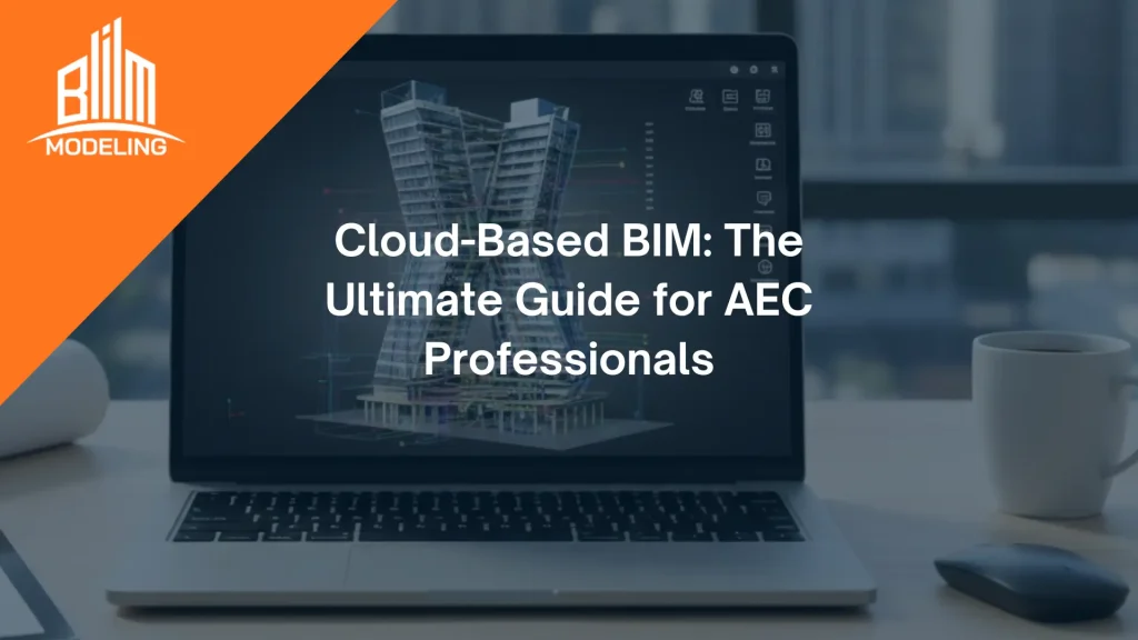 benefits of cloud-based BIM